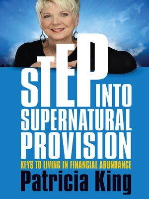 cover image of Step into Supernatural Provision: Keys to Living in Financial Abundance